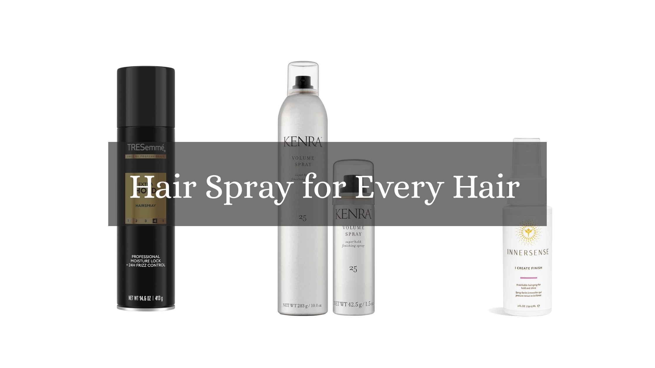 Hair Spray for Every Hair